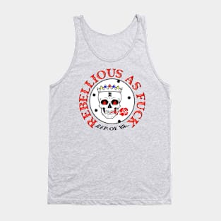 Rebellious as F*ck Tank Top